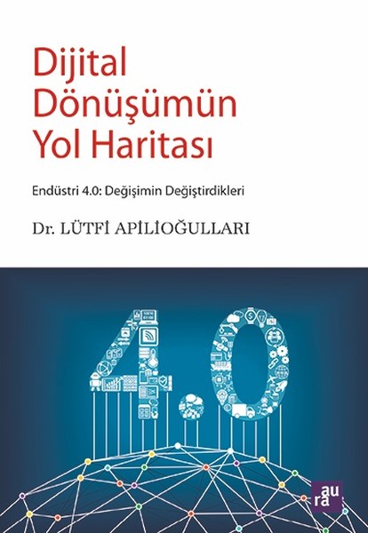 Dijital Dönüşümün Yol Haritası - Lütfi Apilioğulları